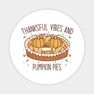 thankful vibes and pumpkin spice Magnet